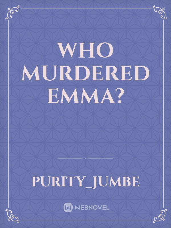 who murdered Emma?