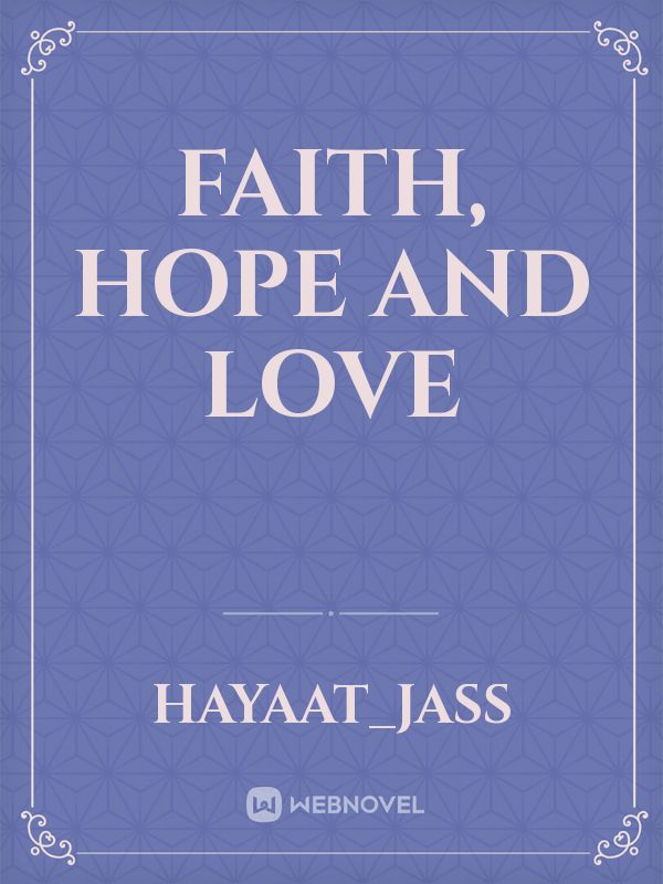 Faith, hope and Love Book