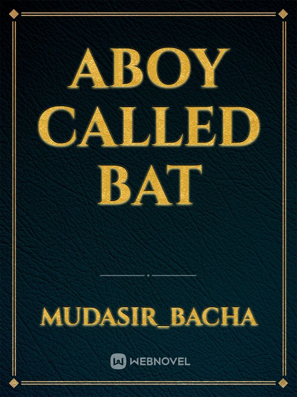 Aboy called bat Book