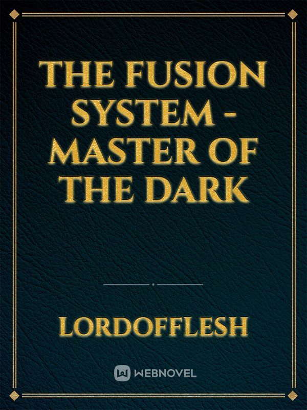The fusion system - Master of the Dark Book