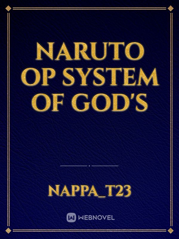 Naruto OP System of God's
