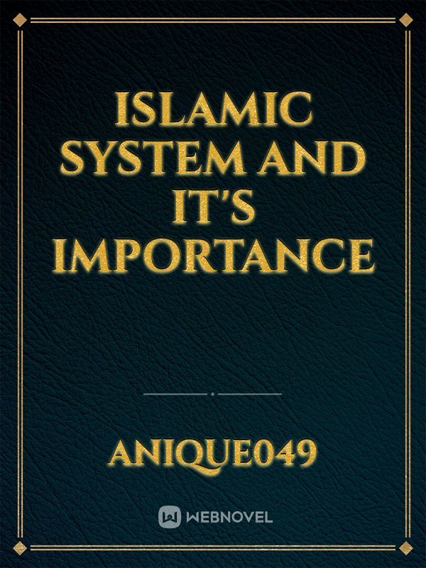 Islamic System and It's importance