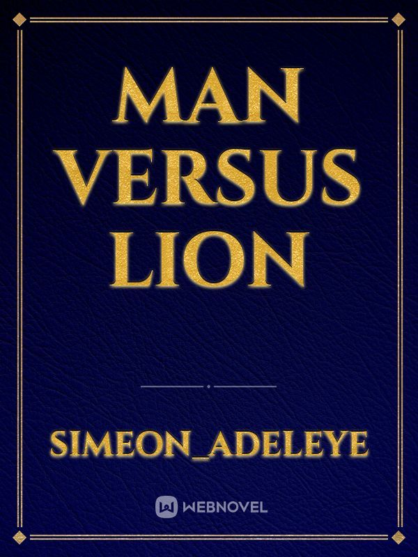 Man versus Lion