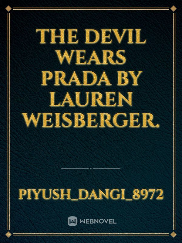 The Devil Wears Prada by Lauren Weisberger. Book