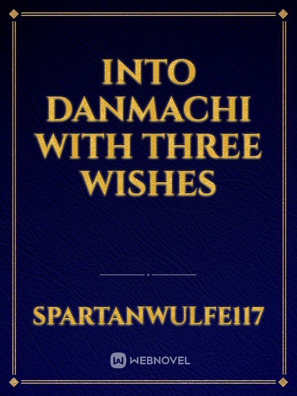 into danmachi with three wishes Book