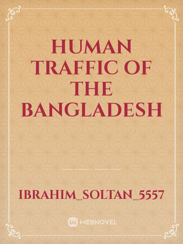 Human traffic of the Bangladesh