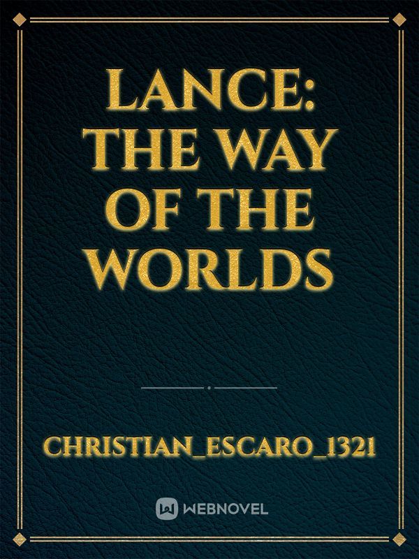 Lance: The Way of the Worlds