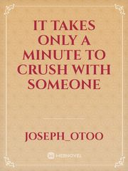 it takes only a minute to crush with someone Book