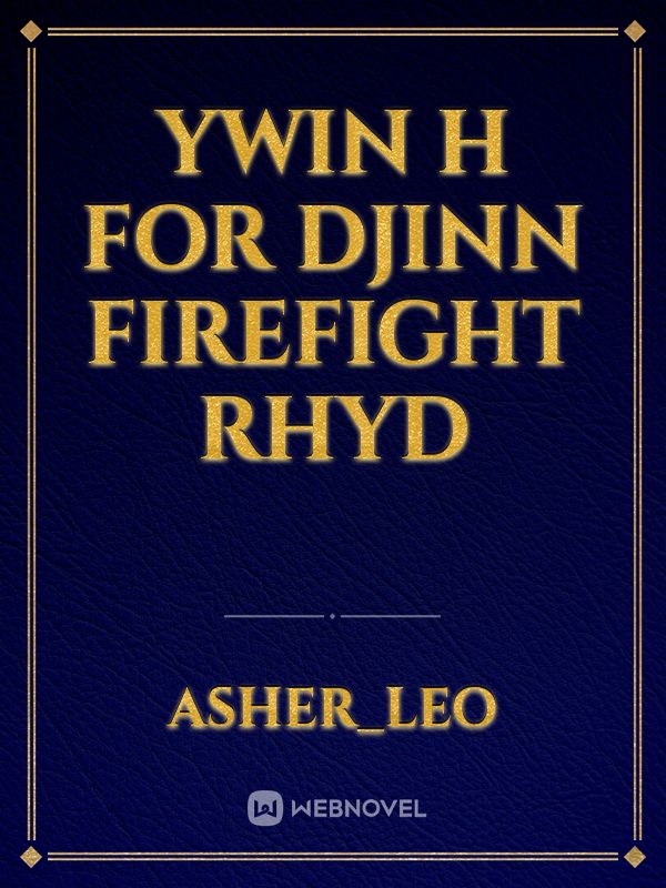 ywin h for djinn firefight Rhyd Book
