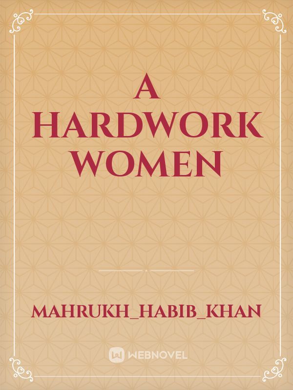 A hardwork women