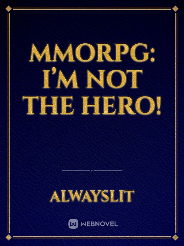 MMORPG: I’m not the hero! Book