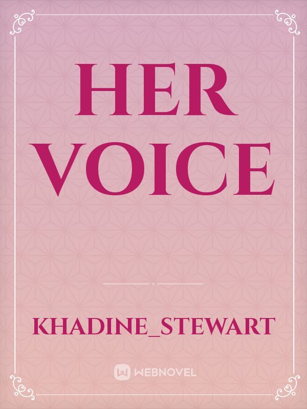 Her voice