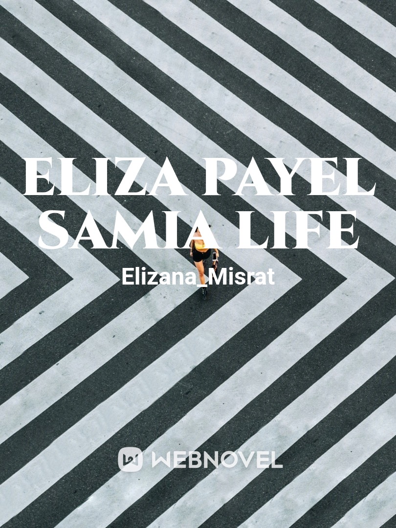 Eliza payel samia life