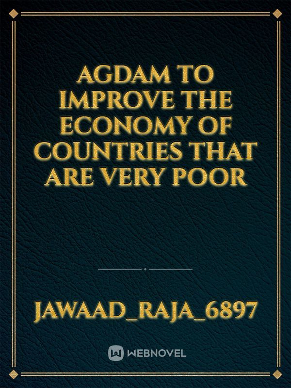 Agdam to improve the economy of countries that are very poor