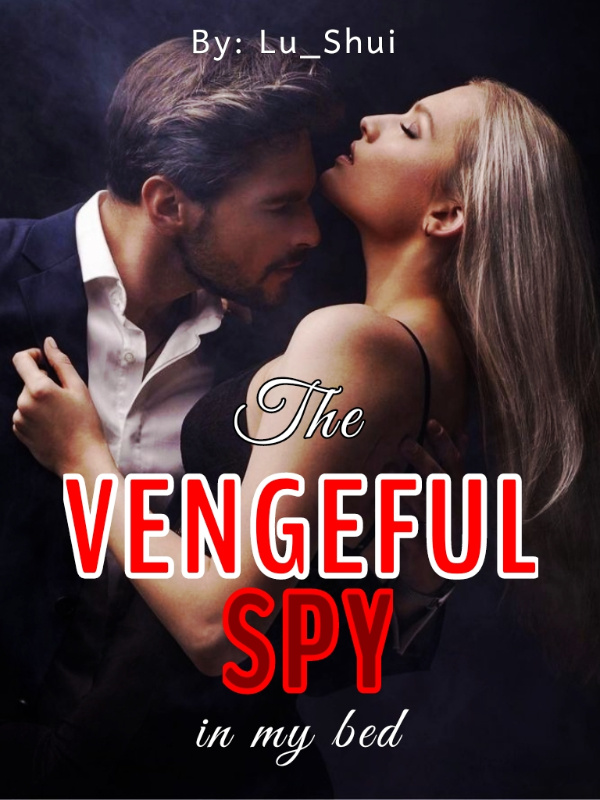 The Vengeful Spy In My Bed Book
