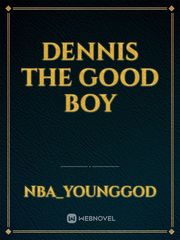 Dennis the good boy Book