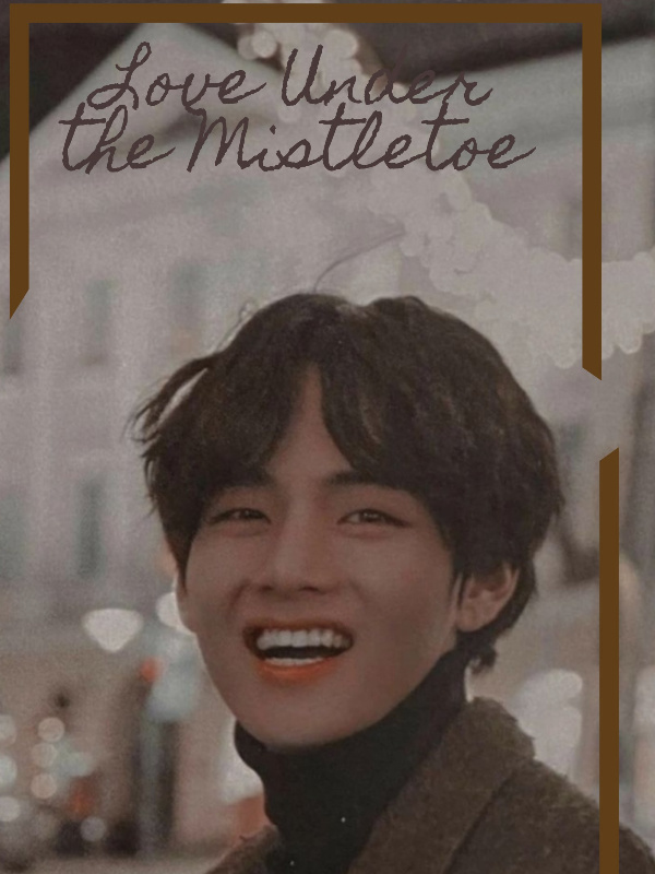 Love Under The Mistletoe (Kim TaehyungFF) Book