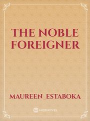 THE NOBLE FOREIGNER Book