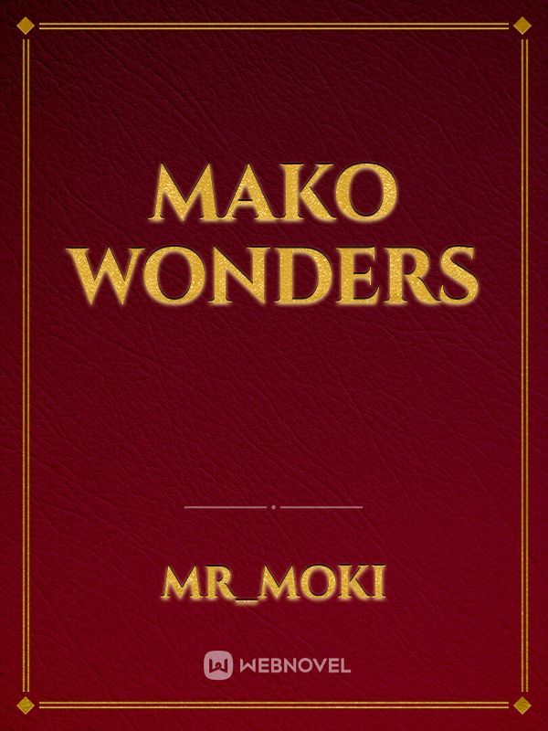 Mako Wonders