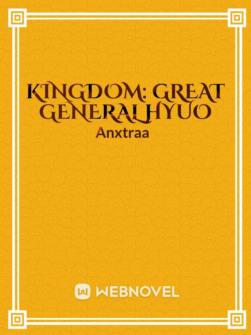 Kingdom: Great General Hyuo