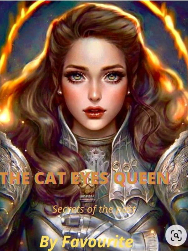 THE CAT EYED QUEEN (Secret of the past)