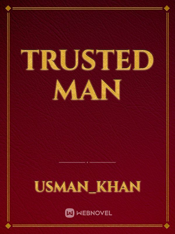 Trusted man