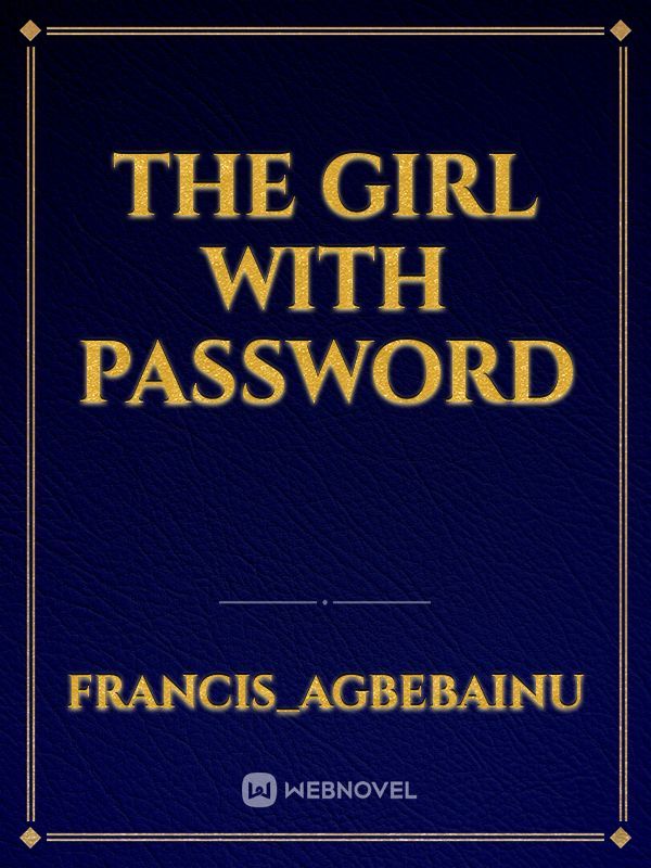 The girl with password
