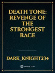Death Tone: Revenge of the strongest race Book