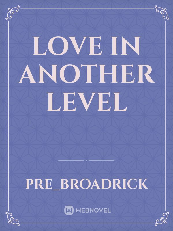 LOVE IN ANOTHER LEVEL Book