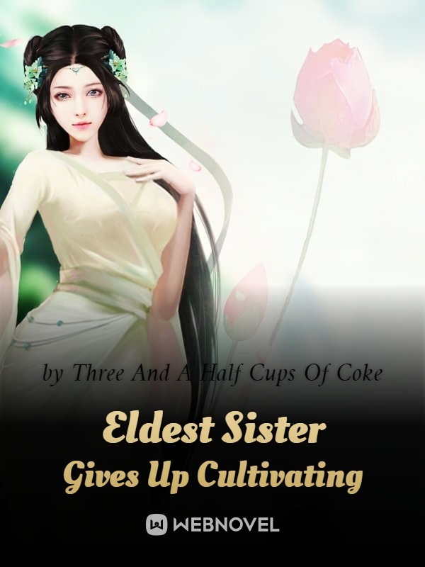 Eldest  Sister Gives Up Cultivating