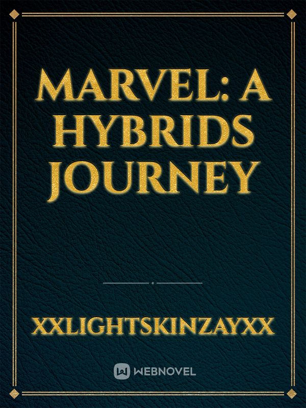 Marvel: A Hybrids Journey