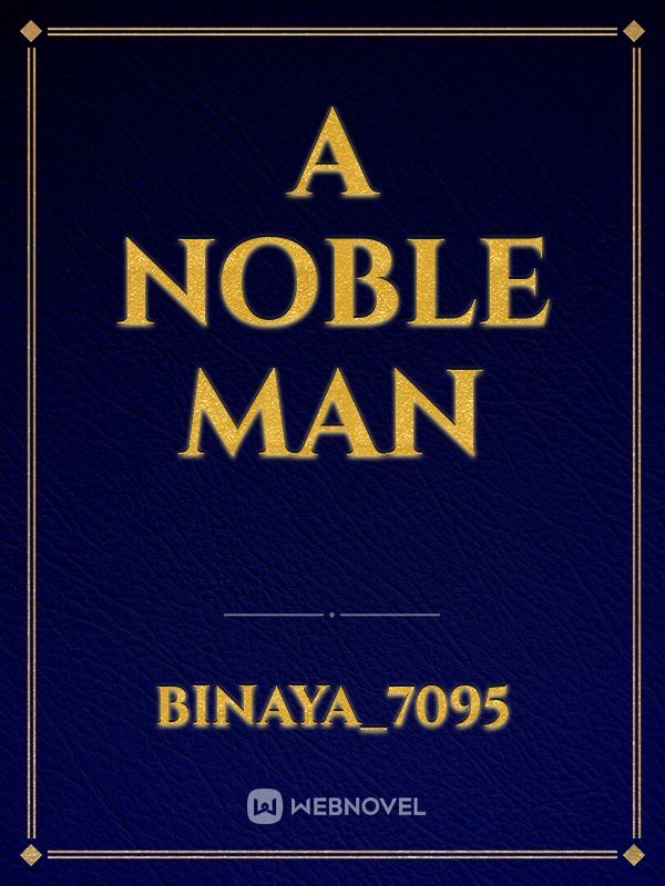 A noble man