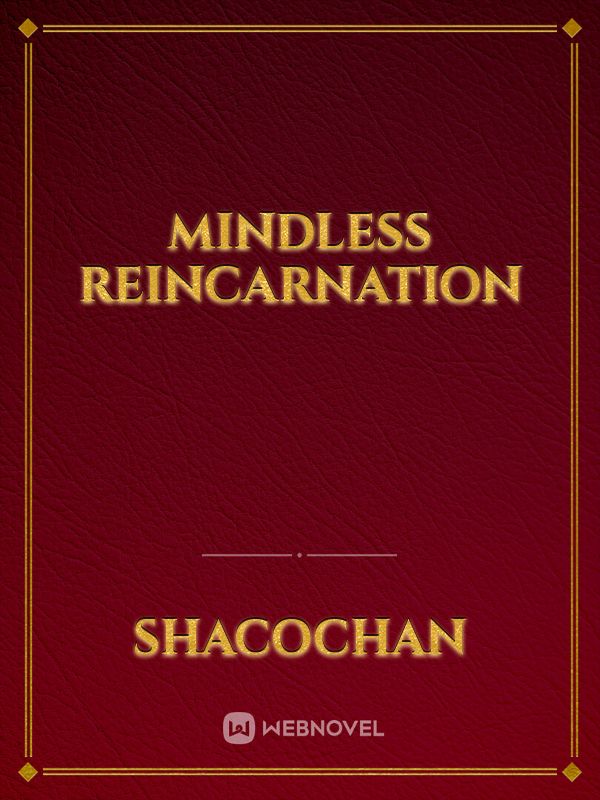 Mindless Reincarnation Book