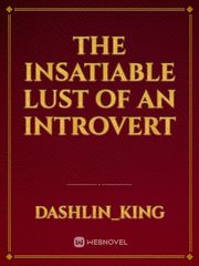 The Insatiable Lust of an Introvert Book