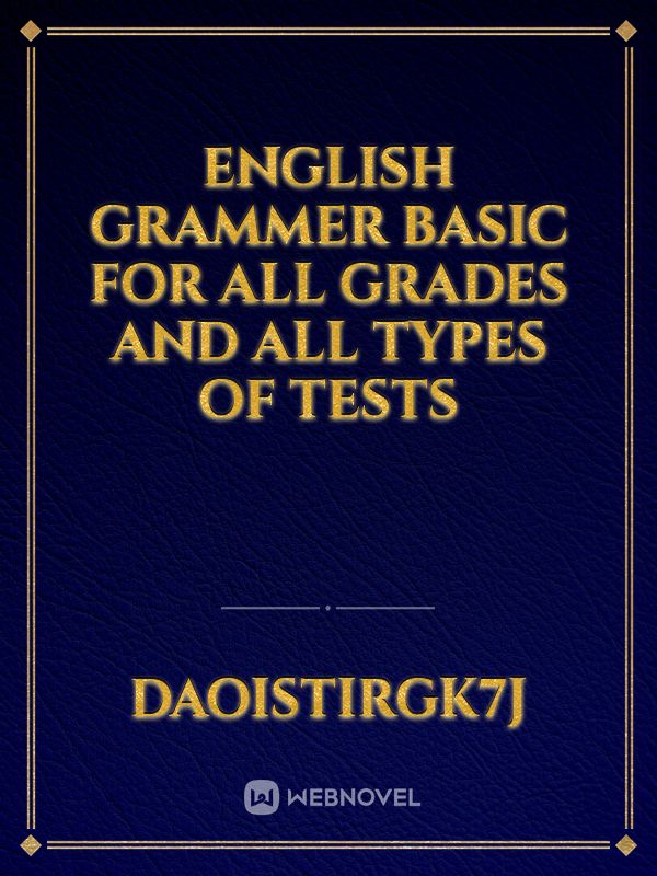 English grammer basic for all grades and all types of tests Book
