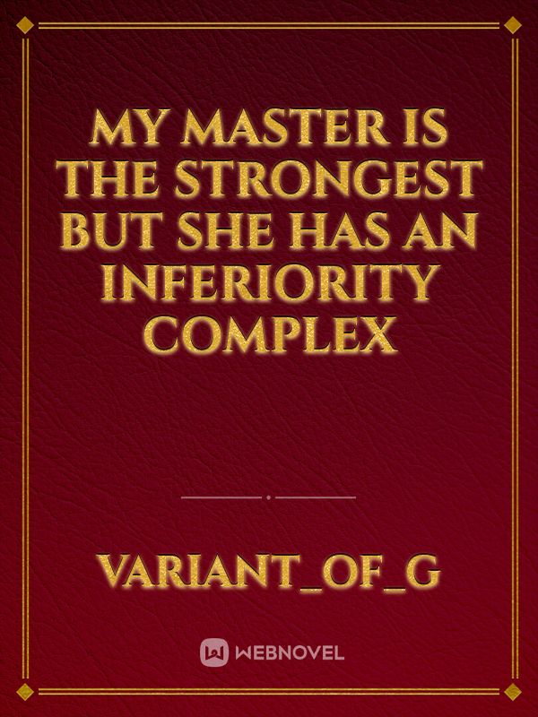 My Master Is The Strongest But She Has An Inferiority Complex Book