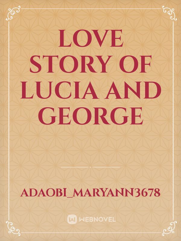 love story of Lucia and George