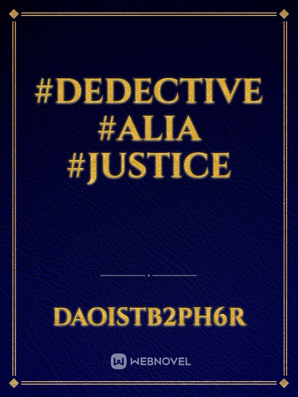 #Dedective #Alia #Justice Book