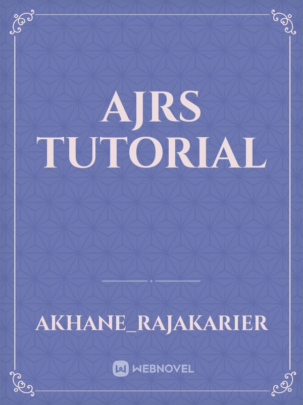 AJRs 
tutorial