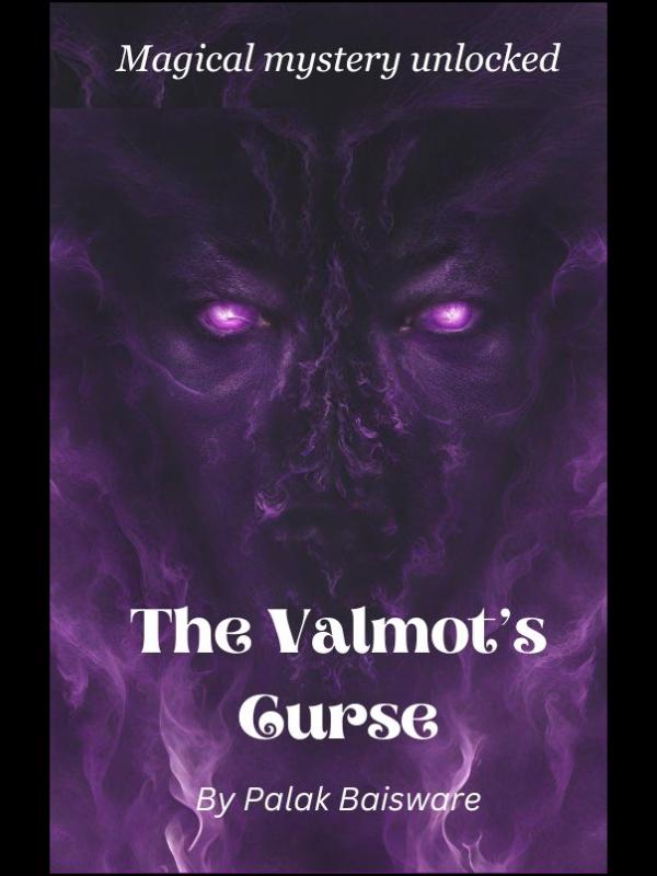 The Valmot's Curse