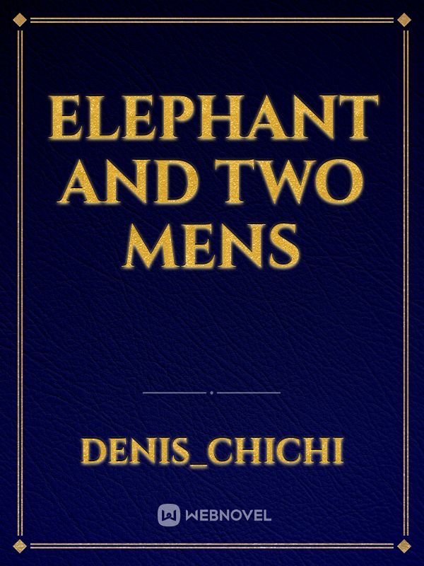 Elephant and two mens