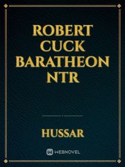 Robert CuCk Baratheon NTR Book