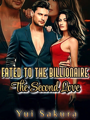 FATED TO THE BILLIONAIRE: The Second Love Book