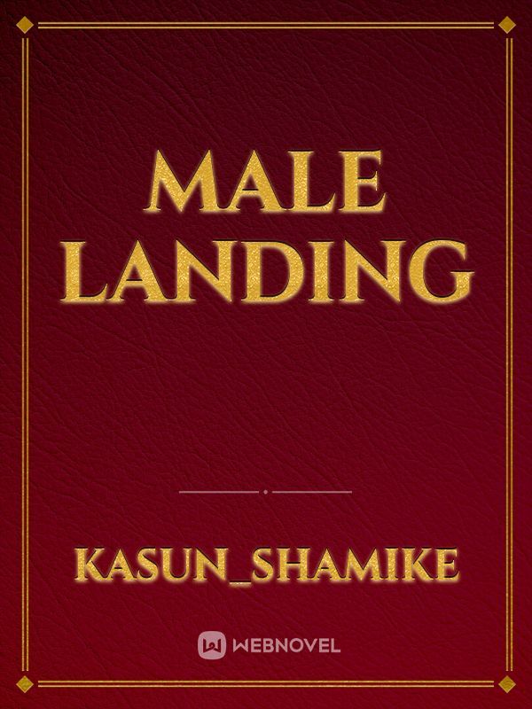 Male landing