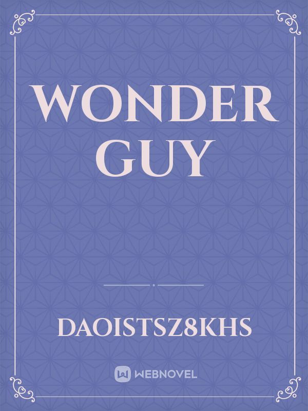 Wonder guy