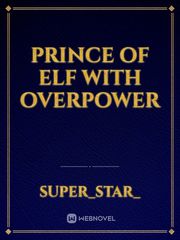 prince of elf with overpower Book