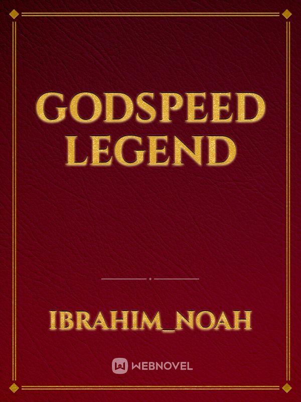 Godspeed
Legend Book