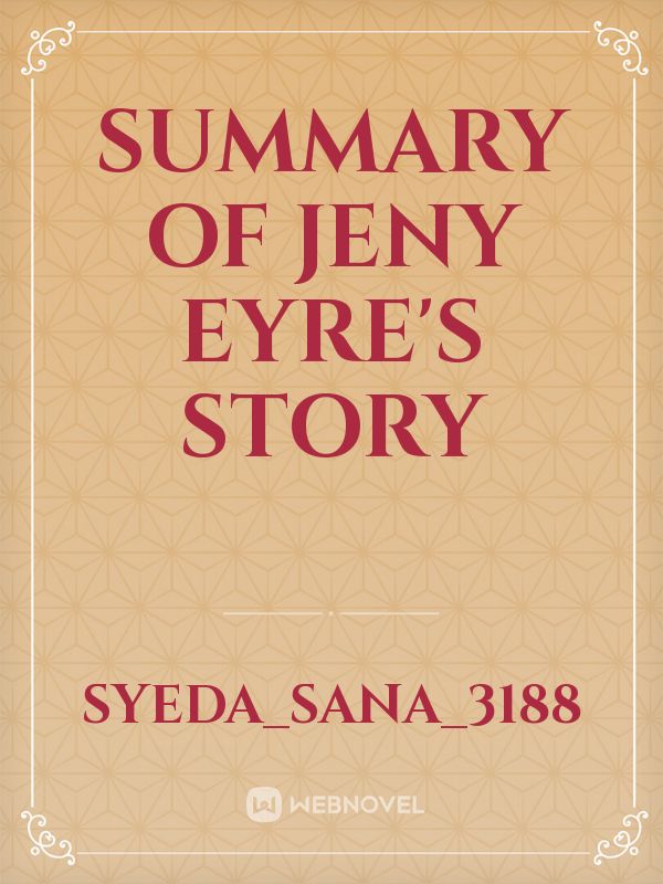 Summary of jeny eyre's story