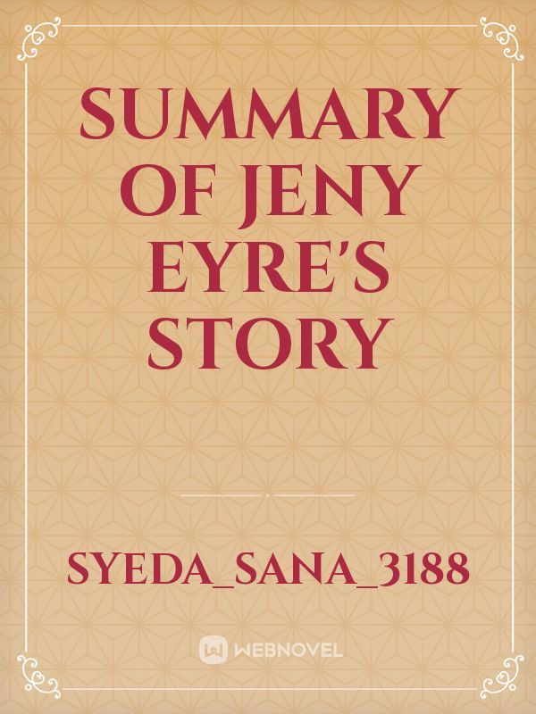 Summary of jeny eyre's story