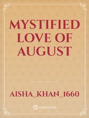 Mystified Love Of August Book